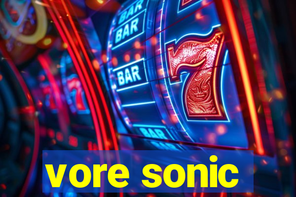 vore sonic